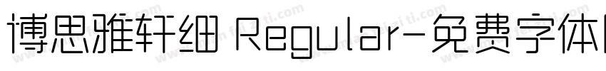 博思雅轩细 Regular字体转换